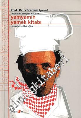 Tabahat-ül Yamyam Alaturka - Yamyamın Yemek Kitabı: Çorbadan Kol Böreğine -        2001