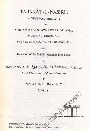 Tabakat-ı-Nasırı - A General History of the Muhammadan Dynasties of Asia, Including Hindustan; from A.H. 194 ( 810 A.D.) to A.H. 658 ( 1260 A.D. ) and the Irruption of the Infidel Mughals into Islam Vol. I FOTOKOPİ -