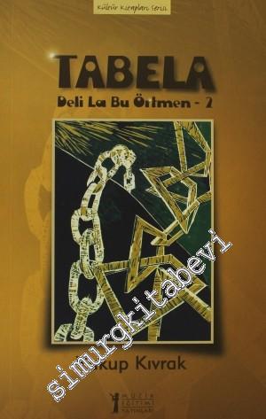 Tabela: Deli La Bu Örtmen 2 -