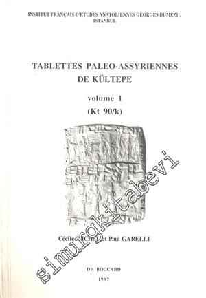 Tablettes Paleo - Assyriennes de Kültepe Volume 1 (Kt 90 / k) -        1997