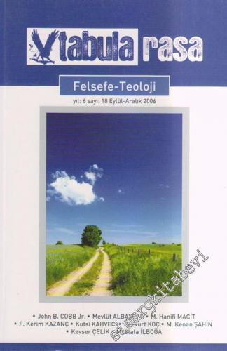 Tabula Rasa  Felsefe - Teoloji Dört Aylık Akademik Dergi - Sayı: 19    7  Ocak - Nisan