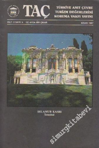 TAÇ Türkiye Anıt Çevre Turizm Değerlerini Koruma Vakfı Dergisi - Sayı: