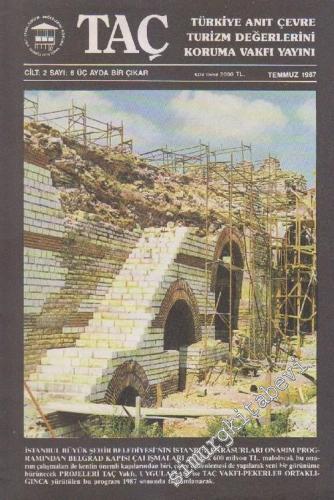TAÇ Türkiye Anıt Çevre Turizm Değerlerini Koruma Vakfı Dergisi - Sayı: 6  2    Temmuz 1987