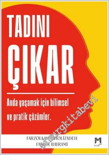 Tadını Çıkar : Anda Yaşamak İçin bilimsel ve Pratik Çözümler -        2025