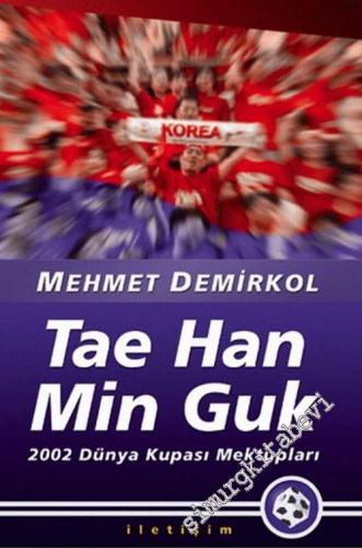 Tae Han Min Guk: 2002 Dünya Kupası Mektupları