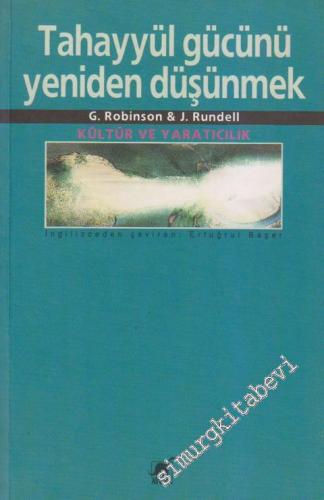 Tahayyül Gücünü Yeniden Düşünmek: Kültür ve Yaratıcılık -        1999