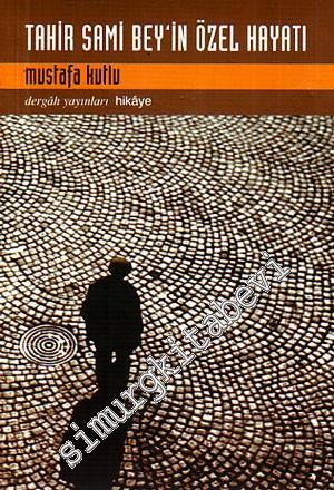 Tahir Sami Bey'in Özel Hayatı -        2014