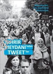 Tahrir Meydanı'ndan Tweet'ler -