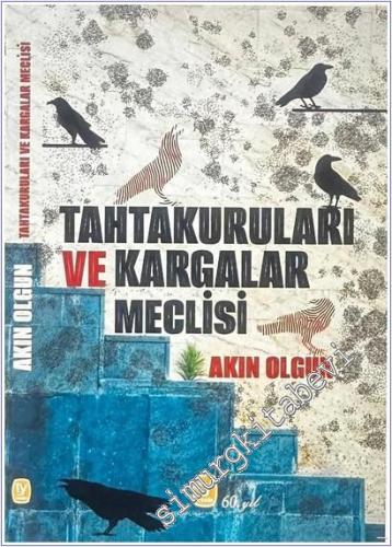 Tahtakuruları ve Kargalar Meclisi - 2026