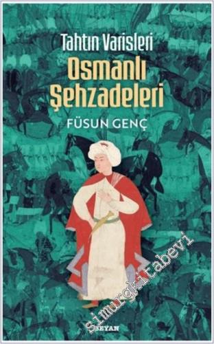 Tahtın Varisleri Osmanlı Şehzadeleri -        2025