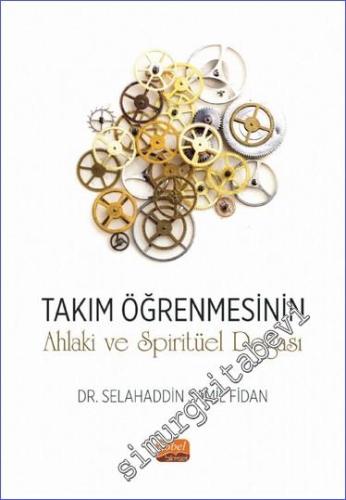 Takım Öğrenmesinin Ahlaki ve Spiritüel Doğası -        2023