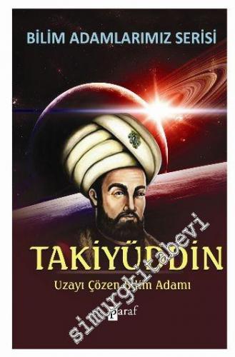 Takiyüddin Uzayı Çözen Bilim Adamı