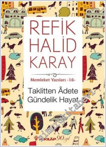 Taklitten Adete Gündelik Hayat - Memleket Yazıları 16 -        2022