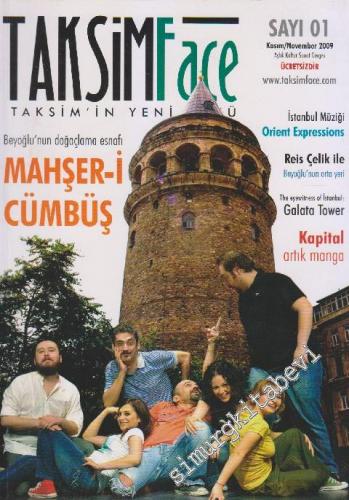 Taksim Face Aylık Kültür Sanat Dergisi - Sayı: 01 4 Kasım