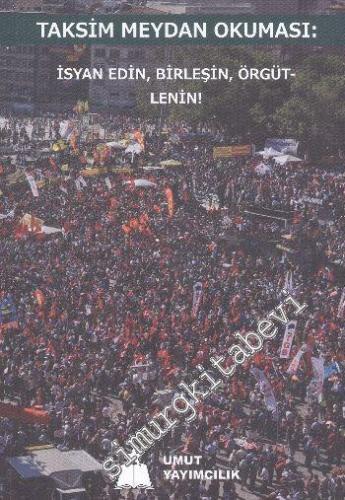 Taksim Meydan Okuması: İsyan Edin, Birleşin, Örgütlenin -