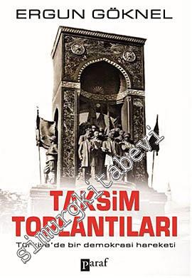 Taksim Toplantıları: Türkiye'de Bir Demokrasi Hareketi -