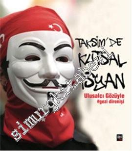 Taksim'de Kutsal İsyan: Ulusalcı Gözüyle Gezi Direnişi
