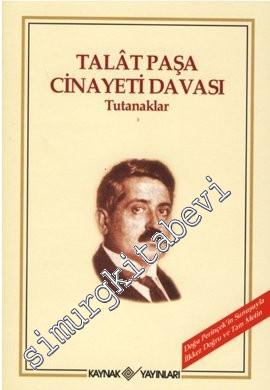 Talat Paşa Cinayeti Davası: Tutanaklar -