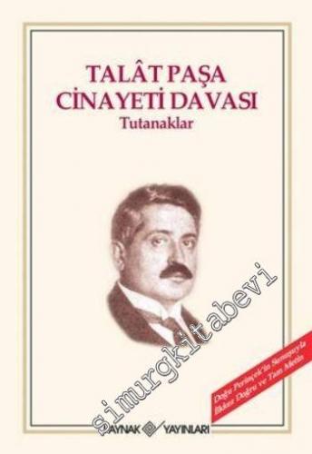 Talat Paşa Cinayeti Davası: Tutanaklar -