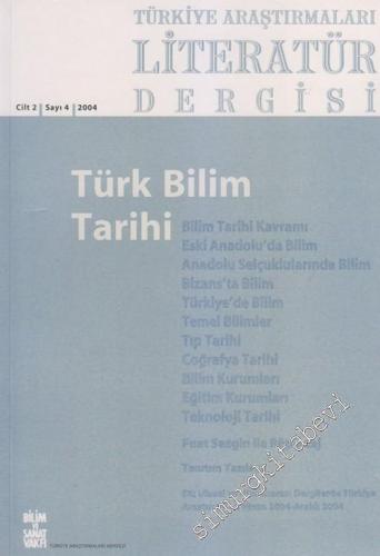 TALİD Türkiye Araştırmaları Literatür Dergisi, Dosya: Türk Bilim Tarihi - Sayı: 4  Cilt: 2     2004