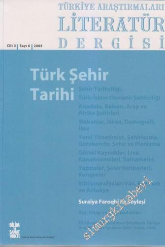 TALİD Türkiye Araştırmaları Literatür Dergisi, Dosya: Türk Şehir Tarih
