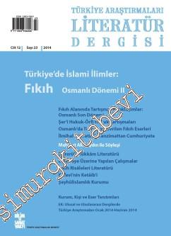 TALİD Türkiye Araştırmaları Literatür Dergisi - Dosya: Türkiye'de İslami İlimler: Fıkıh Osmanlı Dönemi - Sayı: 22  Cilt: 12    Yaz - Güz