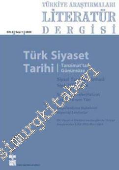 TALİD Türkiye Araştırmaları Literatür Dergisi: Tanzimat'tan Günümüze Türk Siyaset Tarihi Özel Sayısı - Sayı: 3