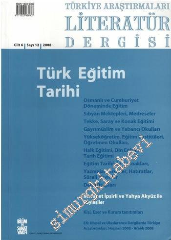 TALİD Türkiye Araştırmaları Literatür Dergisi: Türk Eğitim Tarihi - Sayı 12  Cilt: 6