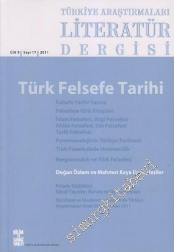 TALİD Türkiye Araştırmaları Literatür Dergisi: Türk Felsefe Tarihi - Sayı 17  Cilt: 9