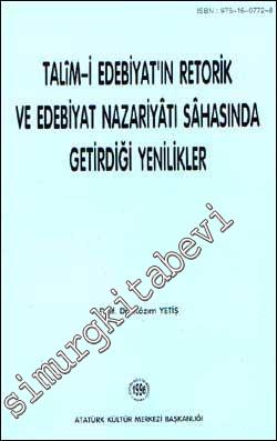Talim-i Edebiyatın Retorik ve Edebiyat Nazariyatı Sahasında Getirdiği Yenilikler -        1996
