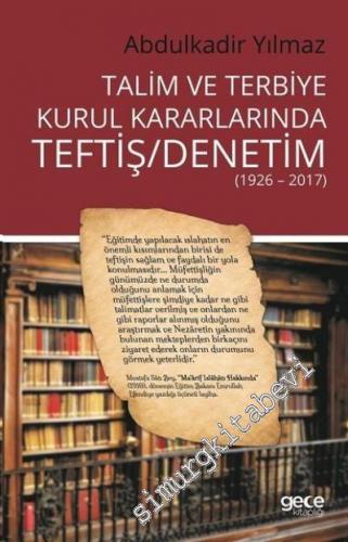 Talim ve Terbiye Kurul Kararlarında Teftiş Denetim 1926 - 2017 -