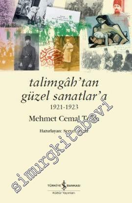 Talimgah'tan Güzel Sanatlar'a 1921 - 1923 -        2018