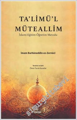 Talimül Müteallim: İslami Eğitim - Öğretim Metodu -        2024