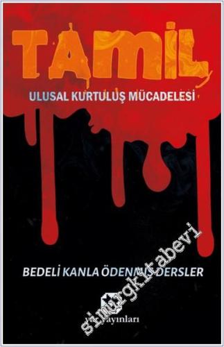 Tamil Ulusal Kurtuluş Mücadelesi : Bedeli Kanla Ödenmiş Dersler -        2022