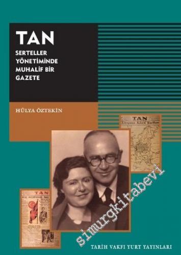 Tan: Serteller Yönetiminde Muhalif Bir Gazete -        2016