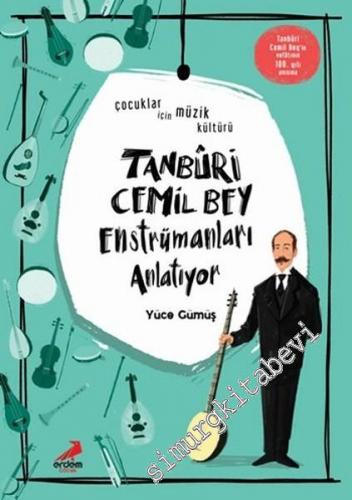 Tanburi Cemil Bey Enstrümanları Anlatıyor - Çocuklar İçin Müzik Kültürü -