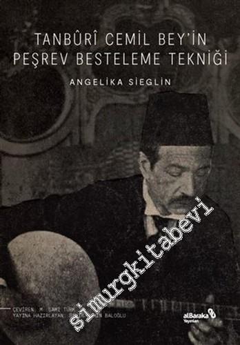 Tanburi Cemil Bey'in Peşrev Besteleme Tekniği -        2021