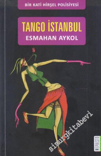 Tango İstanbul : Bir Kati Hirşel Polisiyesi -