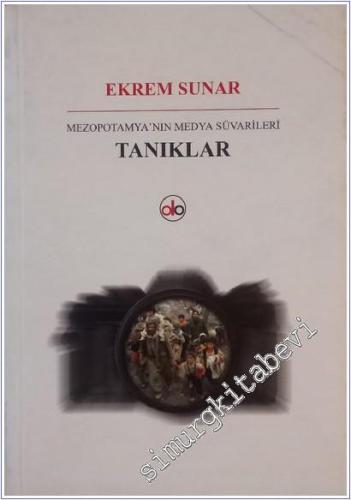 Tanıklar: Mezopotamya'nın Medya Süvarileri  -        2009