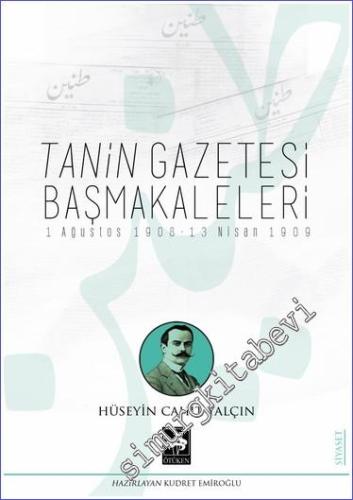 Tanin Gazetesi Başmakaleleri (1 Ağustos 1908 - 13 Nisan 1909) -        2023