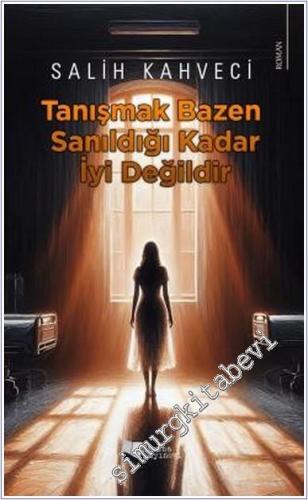 Tanışmak Bazen Sanıldığı Kadar İyi Değildir -        2025