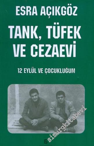 Tank, Tüfek ve Cezaevi: 12 Eylül ve Çocukluğum