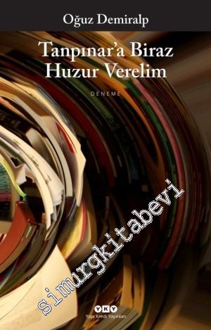 Tanpınar'a Biraz Huzur Verelim