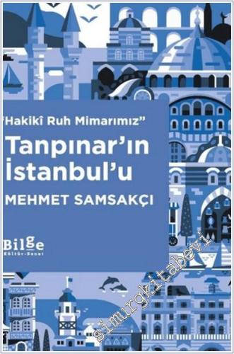 Tanpınar'ın İstanbul'u : Hakiki Ruh Mimarımız - 2025