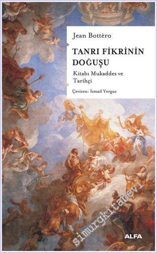 Tanrı Fikrinin Doğuşu: Kitabı Mukaddes ve Tarihçi - 2026