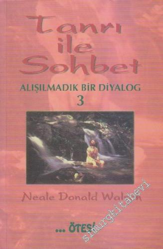 Tanrı ile Sohbet: Alışılmadık Bir Diyalog 3 -        1999