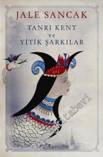 Tanrı Kent ve Yitik Şarkılar -