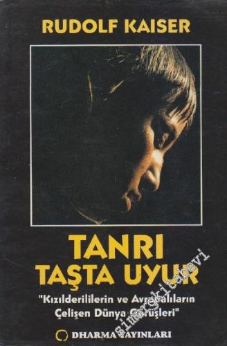 Tanrı Taşta Uyur: Kızılderililer'in ve Avrupalılar'ın Çelişen Dünya Görüşleri -        2001