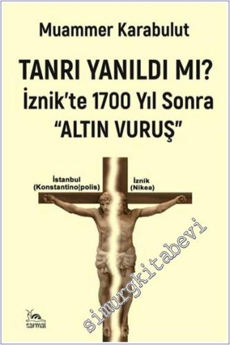 Tanrı Yanıldı mı : İznik'te 1700 Yıl Sonra Altın Vuruş -        2025