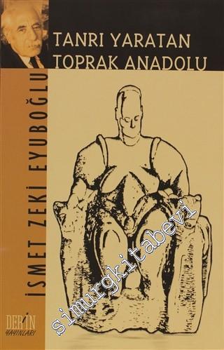 Tanrı Yaratan Toprak Anadolu -        2007